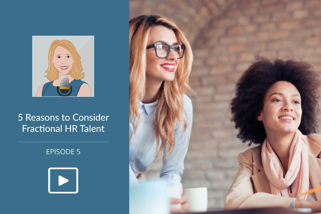 5 Reasons to Consider Fractional HR Talent